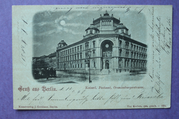 Ansichtskarte Mondschein AK Gruß aus Berlin 1898 Kaiserliches Postamt Oranienburgerstrasse Post Ortsansicht Architektur